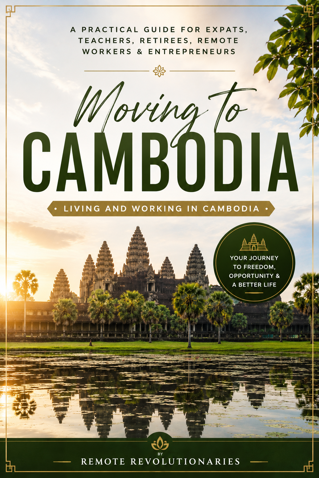 Moving to Cambodia: The Complete Live & Work Remotely Abroad Guide